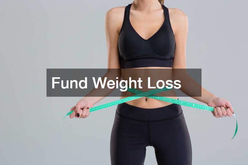 Fund Weight Loss