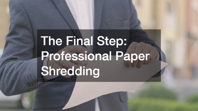 The Final Step: Professional Paper Shredding