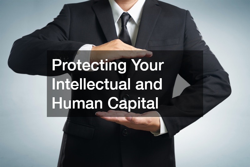 Protecting Your Intellectual and Human Capital