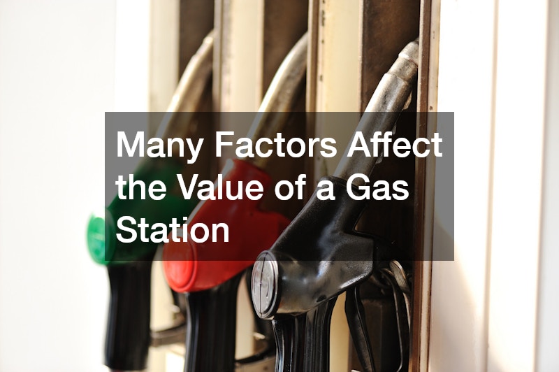 Many Factors Affect the Value of a Gas Station