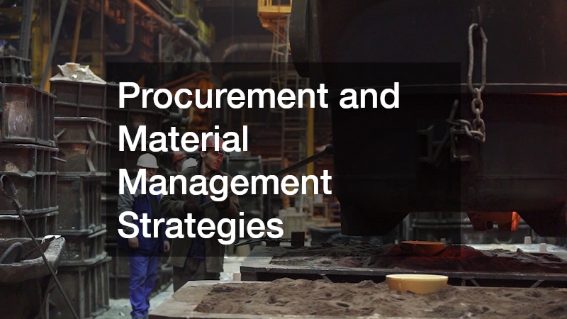 Procurement and Material Management Strategies