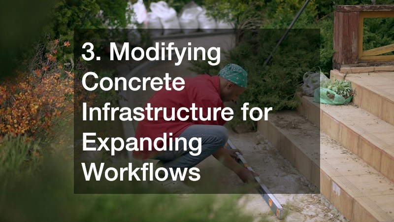 3. Modifying Concrete Infrastructure for Expanding Workflows
