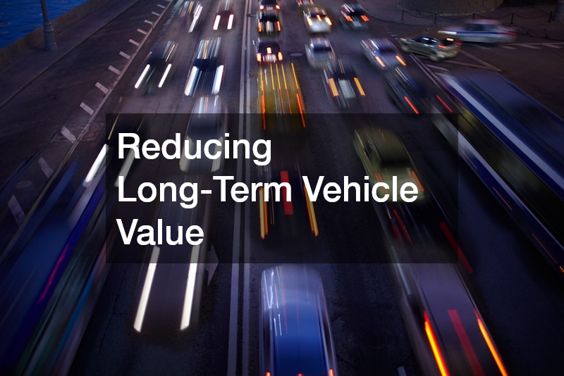 Reducing Long-Term Vehicle Value