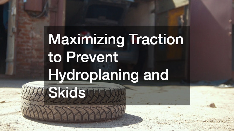 Maximizing Traction to Prevent Hydroplaning and Skids