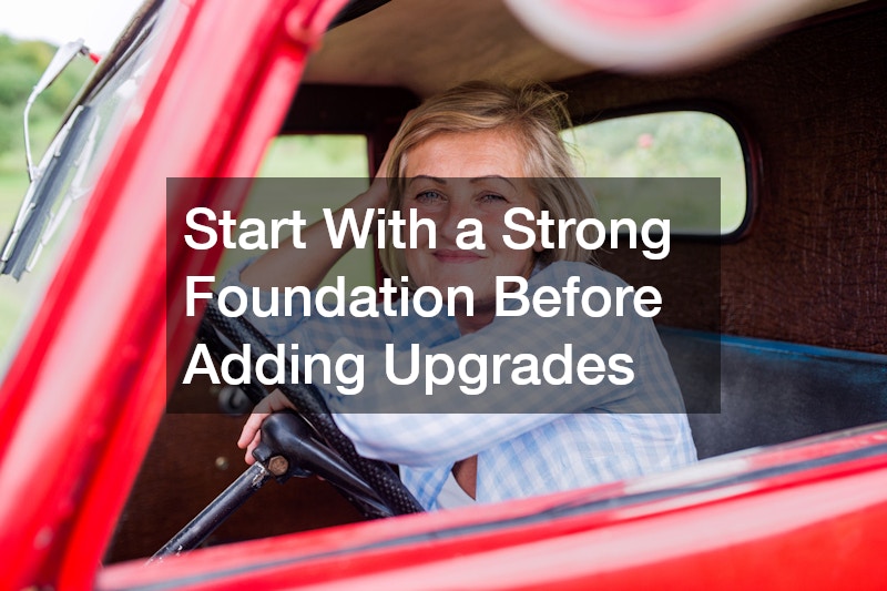 Start With a Strong Foundation Before Adding Upgrades