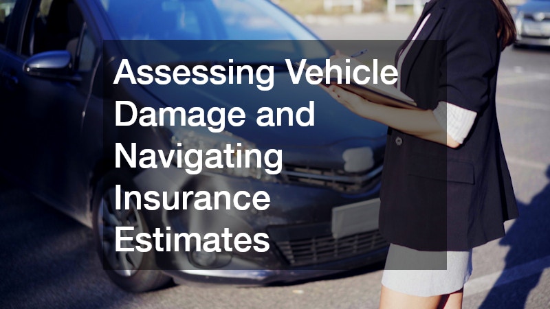 Assessing Vehicle Damage and Navigating Insurance Estimates