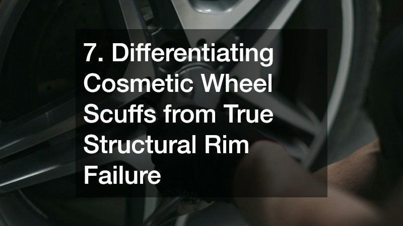 7. Differentiating Cosmetic Wheel Scuffs from True Structural Rim Failure
