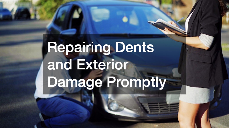 Repairing Dents and Exterior Damage Promptly