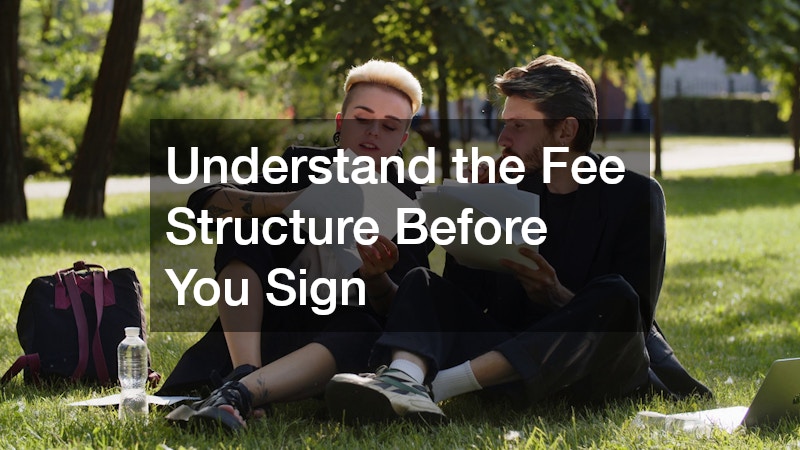 Understand the Fee Structure Before You Sign
