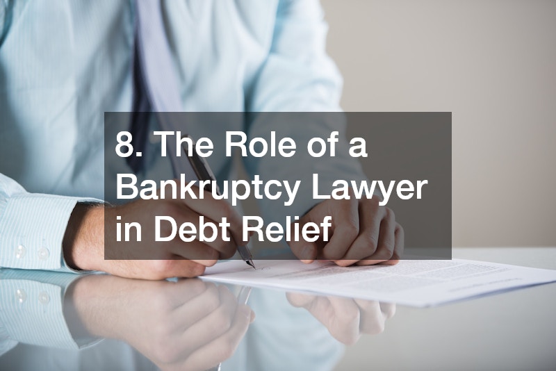 8. The Role of a Bankruptcy Lawyer in Debt Relief