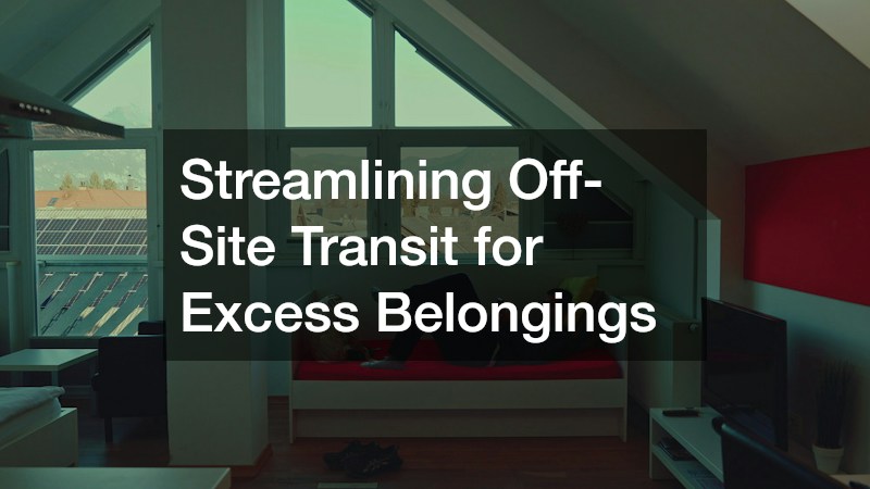 Streamlining Off-Site Transit for Excess Belongings