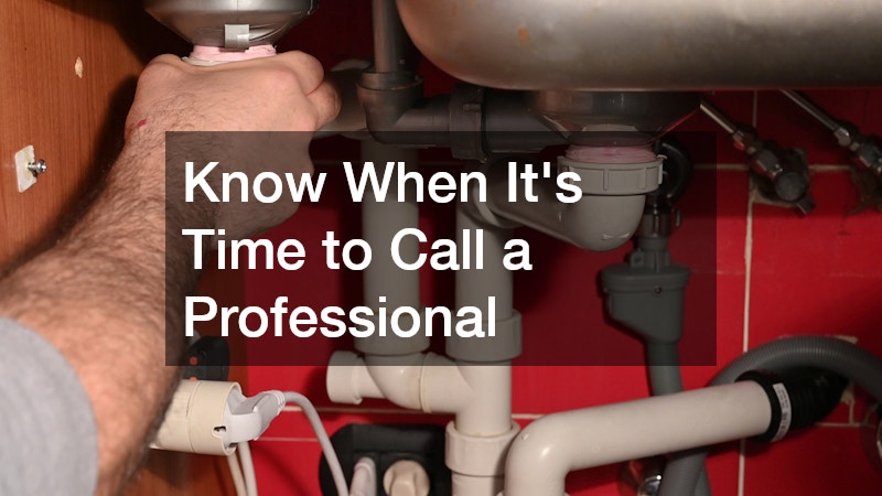 Know When It’s Time to Call a Professional