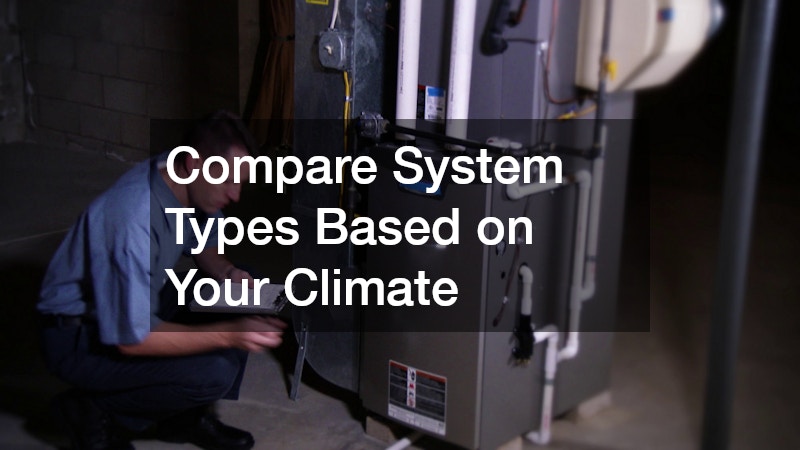 Compare System Types Based on Your Climate