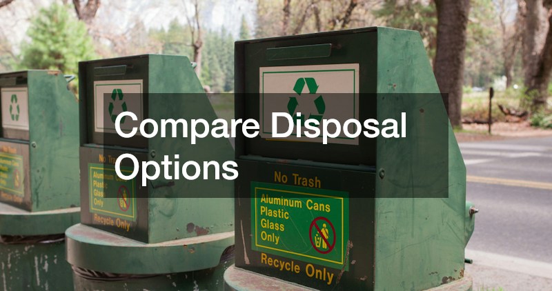 Compare Disposal Options