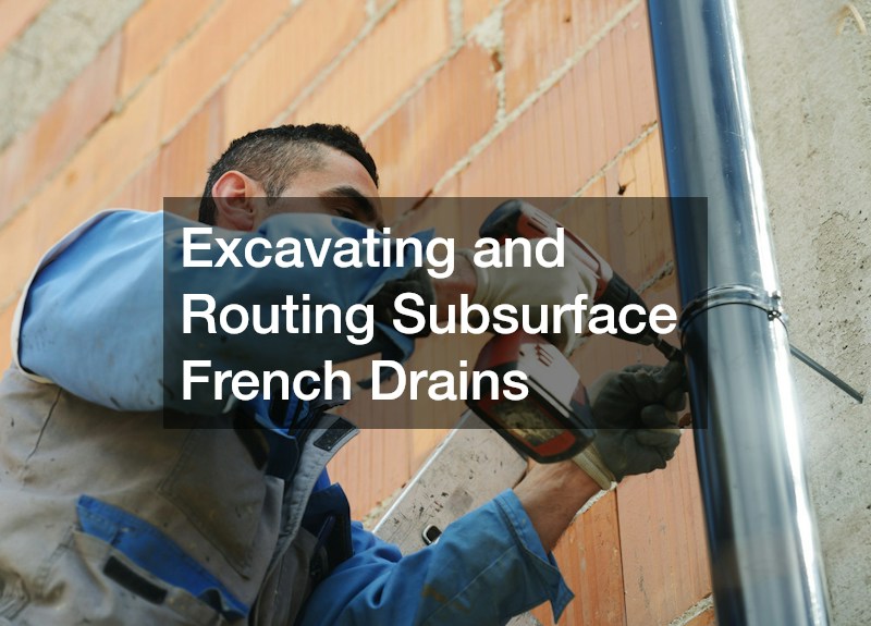 Excavating and Routing Subsurface French Drains