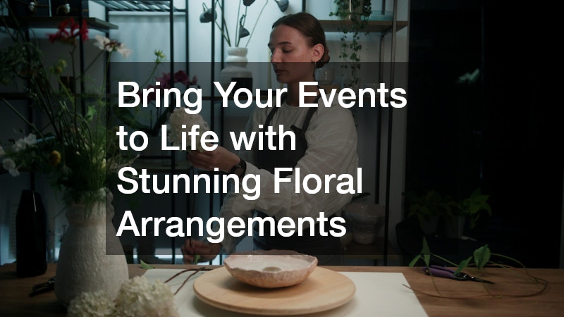 Bring Your Events to Life with Stunning Floral Arrangements