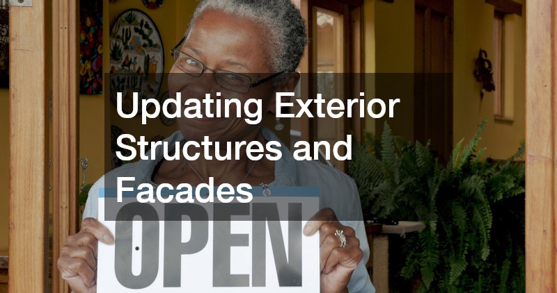 Updating Exterior Structures and Facades