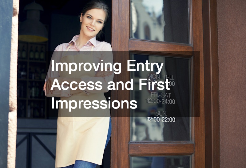 Improving Entry Access and First Impressions