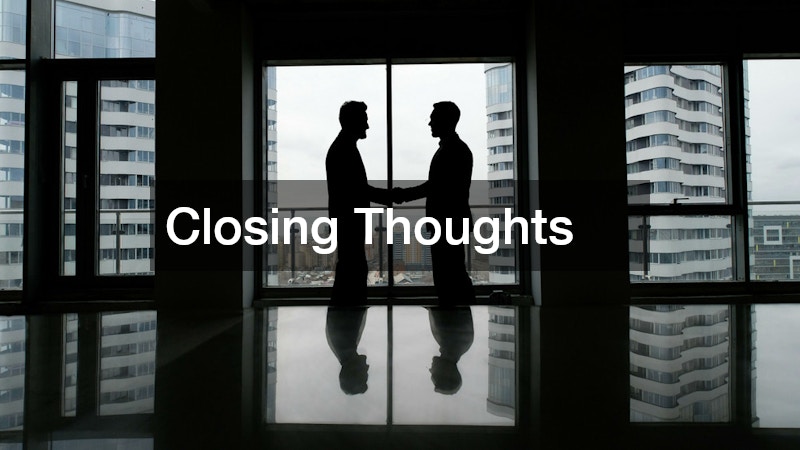 Closing Thoughts