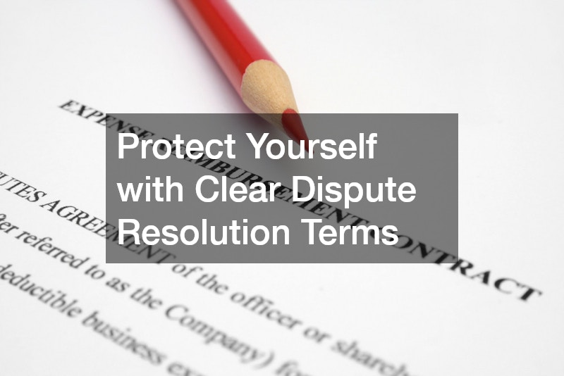 Protect Yourself with Clear Dispute Resolution Terms