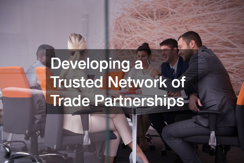 Developing a Trusted Network of Trade Partnerships
