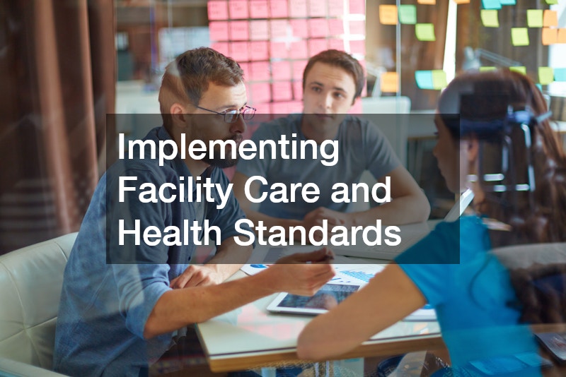 Implementing Facility Care and Health Standards