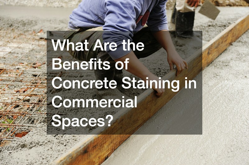 What Are the Benefits of Concrete Staining in Commercial Spaces?