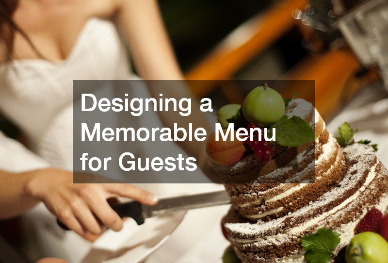 Designing a Memorable Menu for Guests
