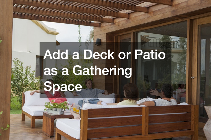 Add a Deck or Patio as a Gathering Space