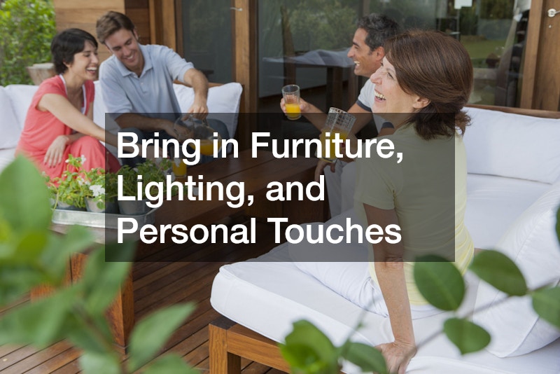 Bring in Furniture, Lighting, and Personal Touches