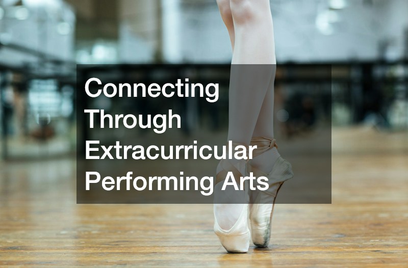 Connecting Through Extracurricular Performing Arts