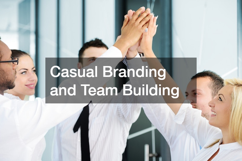 Casual Branding and Team Building
