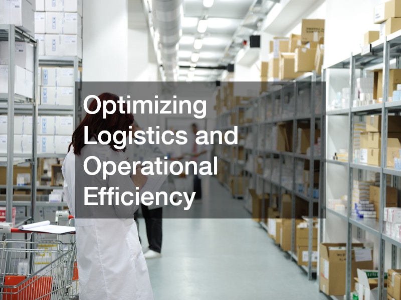 Optimizing Logistics and Operational Efficiency