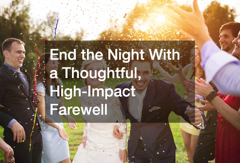 End the Night With a Thoughtful, High-Impact Farewell