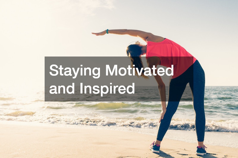 Staying Motivated and Inspired