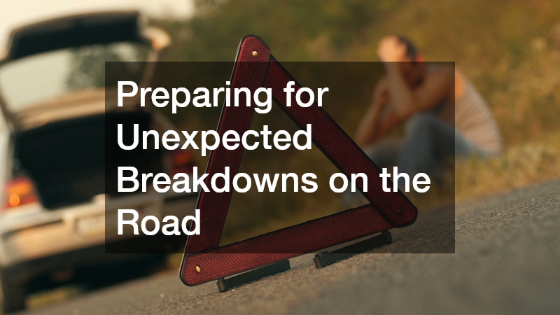 Preparing for Unexpected Breakdowns on the Road