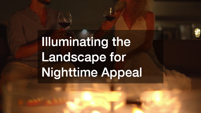 Illuminating the Landscape for Nighttime Appeal