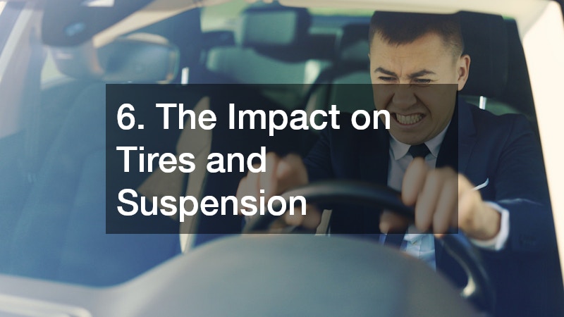 6. The Impact on Tires and Suspension