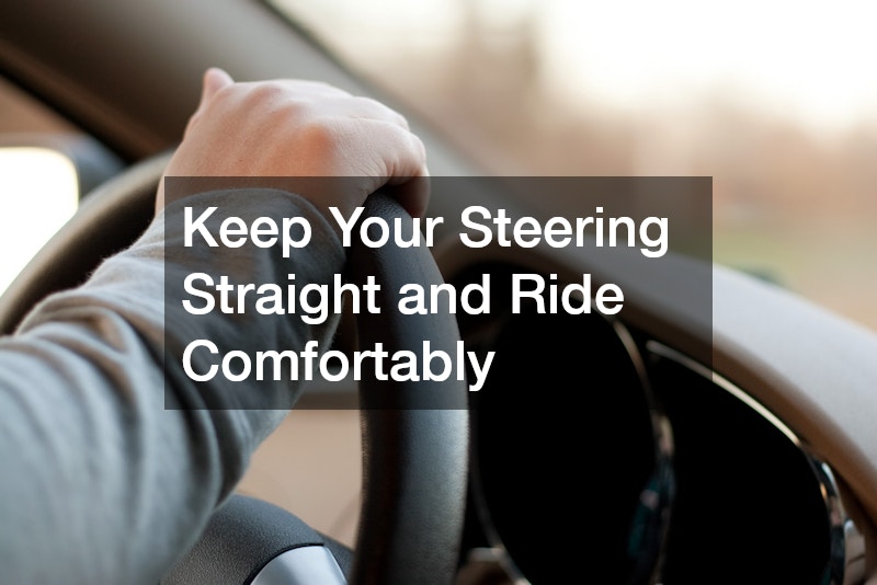 Keep Your Steering Straight and Ride Comfortably