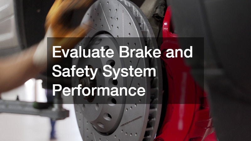 Evaluate Brake and Safety System Performance