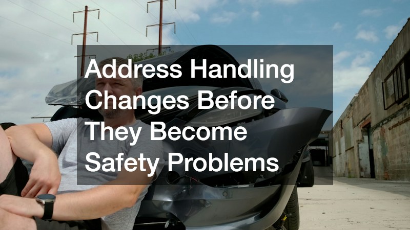 Address Handling Changes Before They Become Safety Problems