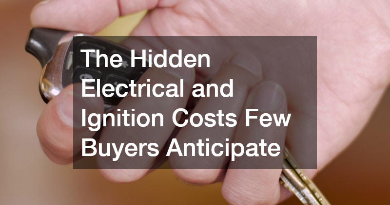 The Hidden Electrical and Ignition Costs Few Buyers Anticipate