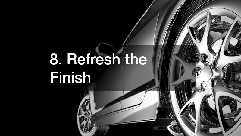 8. Refresh the Finish