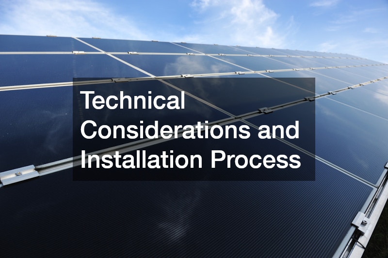 Technical Considerations and Installation Process