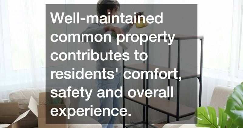 Well-maintained common property contributes to residents