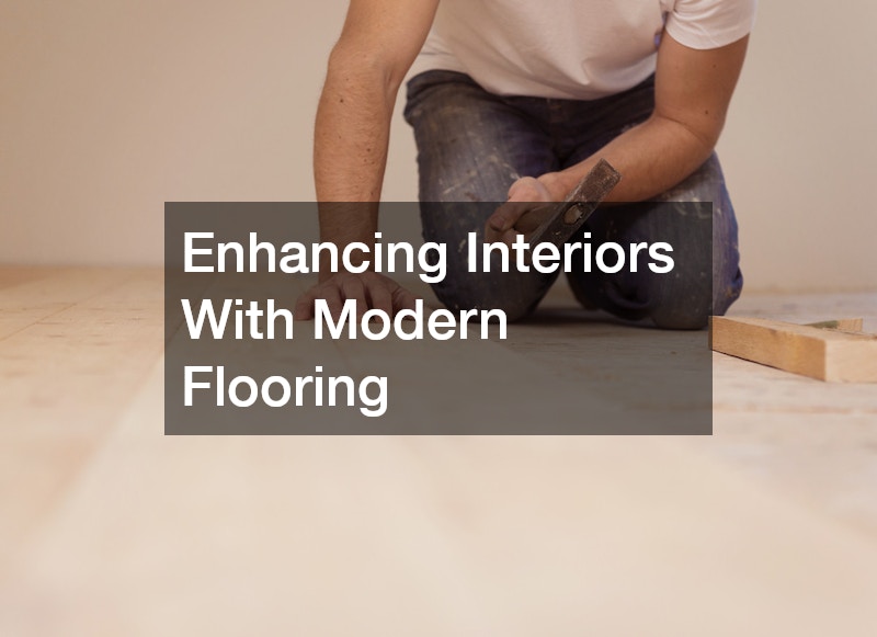 Enhancing Interiors With Modern Flooring