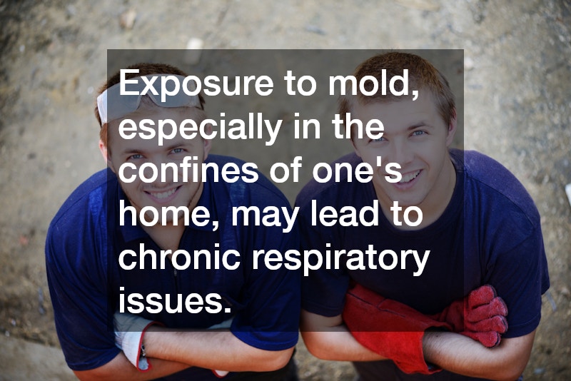 Exposure to mold, especially in the confines of one