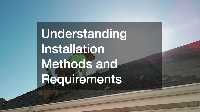 Understanding Installation Methods and Requirements