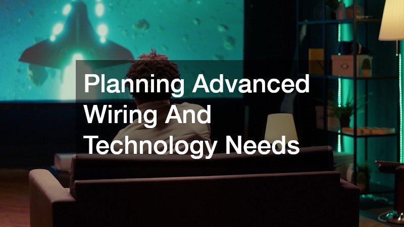 Planning Advanced Wiring And Technology Needs