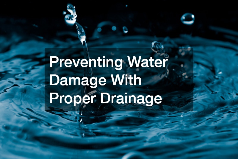 Preventing Water Damage With Proper Drainage